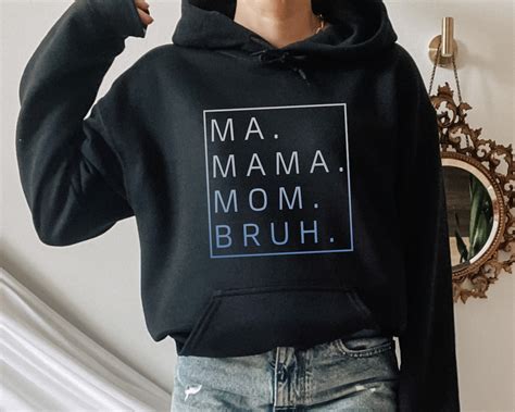 ma mommy mom bruh|ma mama mom bruh hoodie.